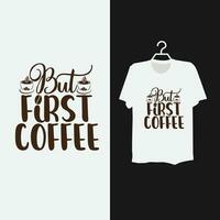 koffie t overhemd sjabloon ontwerp. vector