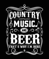 land muziek- en bier dat is waarom ik ben hier vector