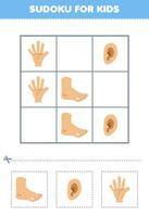 onderwijs spel voor kinderen gemakkelijk sudoku voor kinderen met schattig tekenfilm voet oor en hand- afdrukbare anatomie en orgaan werkblad vector