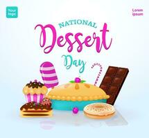 nationaal toetje dag. heerlijk cupcakes, taarten, chocola bars, ijs room, donuts, koekjes en snoepjes. 3d vector, geschikt voor evenementen vector