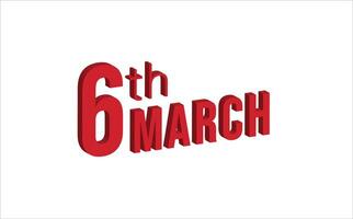 6e maart , dagelijks kalender tijd en datum schema symbool. modern ontwerp, 3d weergave. wit achtergrond. vector