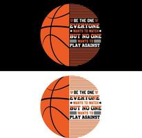 worden de een iedereen wil naar kijk maar maar Nee een wil naar Speel tegen. basketbal t-shirt ontwerp. vector