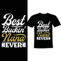 het beste buckin nana ooit overhemd ontwerp tee vector