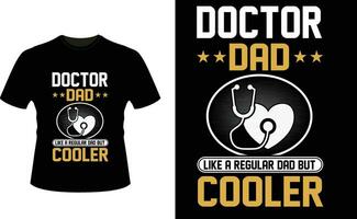 dokter vader Leuk vinden een regelmatig vader maar koeler of vader papa t-shirt ontwerp of vader dag t overhemd ontwerp vector