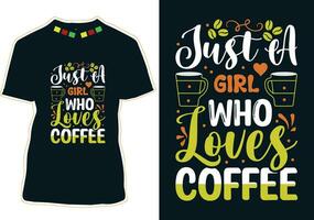 alleen maar een meisje wie liefdes koffie, Internationale koffie dag t-shirt ontwerp vector
