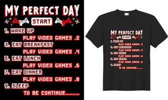 gaming typografie belettering t-shirt ontwerp. perfect geschenk voor gamer. mijn perfect dag. modieus video spel citaat. wijnoogst illustratie afdrukken ontwerp sjabloon voor kleding, capuchon, tas, sticker, mok. vector