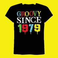 groovy sinds 1979 t-shirt vector