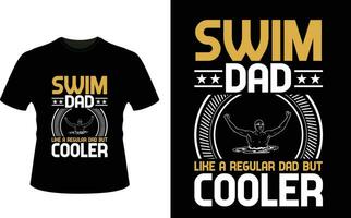 zwemmen vader Leuk vinden een regelmatig vader maar koeler of vader papa t-shirt ontwerp of vader dag t overhemd ontwerp vector