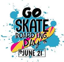 ga skateboarden dag op 21 juni lettertype op splatter blauwe kleur banner vector