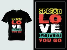 wijnoogst motiverende typografie t-shirt ontwerp vector, verspreiding liefde overal u Gaan vector