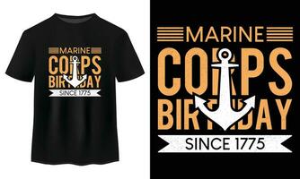 gelukkig marinier corps verjaardag t overhemd ontwerp Aan zwart t shirt, gevestigd ons marinier corp in 1775 Aan november 10 T-stukken, typografie Amerikaans marinier gewassen verjaardag evenement en vakantie vector illustratie