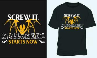 schroef het, halloween begint nu, halloween t-shirt ontwerp vector