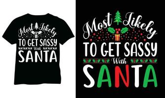 meest waarschijnlijk naar krijgen brutaal met de kerstman Kerstmis grappig overhemd Kerstmis Op maat overhemd eps vector ontwerp
