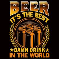 bier zijn de het beste verdomme drinken in de wereld vector