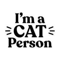 ik ben een kat persoon. grappig ontwerp voor katje liefhebbers. vector