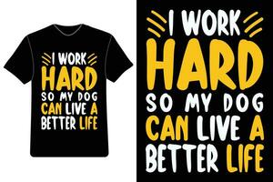hond t-shirt ontwerp, grappig hond t-shirt, hond minnaar shirt, schattig puppy tee, hond citaat shirt. vector