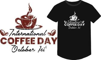 Internationale koffie dag oktober 1e t-shirt ontwerp vector