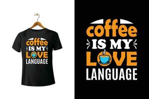 koffie is mijn liefde taal t-shirt ontwerp vector