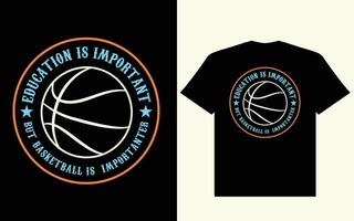 ducatie is belangrijk maar basketbal is belangrijker t overhemd ontwerp, basketbal t overhemd ontwerp vector