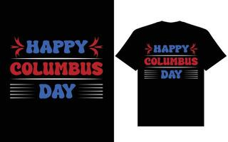 gelukkig Columbus dag t overhemd ontwerp, gelukkig Columbus dag Verenigde Staten van Amerika Amerika ontwerp t overhemd vector