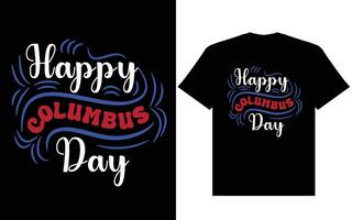 gelukkig Columbus dag t overhemd ontwerp, gelukkig Columbus dag Verenigde Staten van Amerika Amerika ontwerp t overhemd vector