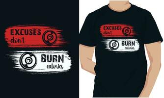 excuses don t brandwond calorieën Sportschool geschiktheid t-shirts ontwerp vector