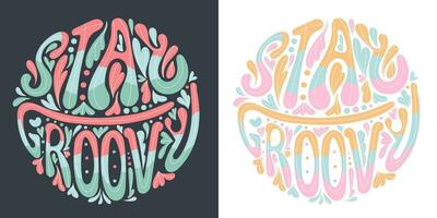 typografie blijven groovy belettering. vector