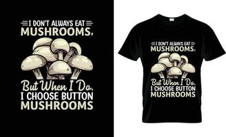 ik niet doen altijd eten champignons kleurrijk grafisch t-shirt, t-shirt afdrukken mockup vector