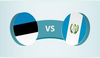 Estland versus Guatemala, team sport- wedstrijd concept. vector