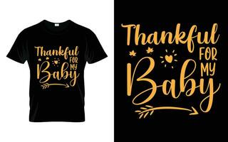 dankbaar voor mijn baby gelukkig dankzegging vallen seizoen t-shirt vector