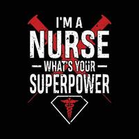verpleegster citaten - ik ben een verpleegster wat is? uw supermacht. verpleegster t-shirt - vector grafisch ontwerp.