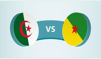 Algerije versus Frans Guyana, team sport- wedstrijd concept. vector