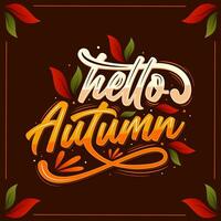 belettering ontwerp voor vieren herfst, Hallo herfst vector