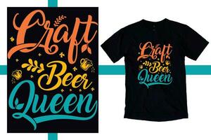 ambacht bier koningin t overhemd ontwerp bier ambacht shirt. bouwen proost vector illustratie van kroeg embleem voor uniek bier etiketten en bar prints