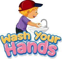 was je handen lettertype met een jongen die zijn handen wast op een witte achtergrond vector