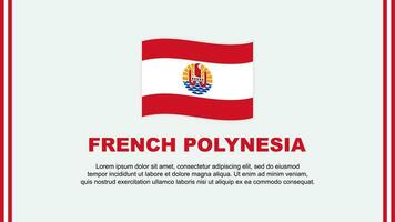 Frans Polynesië vlag abstract achtergrond ontwerp sjabloon. Frans Polynesië onafhankelijkheid dag banier sociaal media vector illustratie. Frans Polynesië tekenfilm