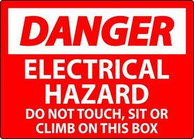 Gevaar teken elektrisch risico - Doen niet aanraken, zitten of beklimmen Aan deze doos vector