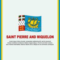 heilige pierre en miquelon vlag achtergrond ontwerp sjabloon. heilige pierre en miquelon onafhankelijkheid dag banier sociaal media na. tekenfilm vector