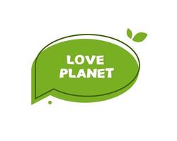 groene tekstballon liefde planeet vector
