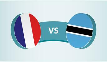 Frankrijk versus Botswana, team sport- wedstrijd concept. vector