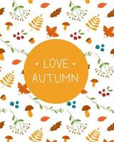 hou van herfstkaart. achtergrondpatroon van herfstbladeren en belettering vector