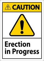 voorzichtigheid teken erectie in voortgang. vector