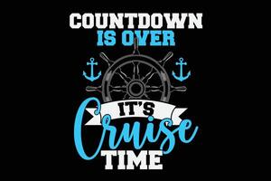 cruisen minnaar kruiser countdown is over- zijn reis tijd t-shirt vector