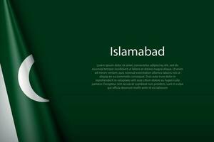 3d vlag van islamabad, is een stad van Pakistan vector