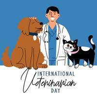 Internationale dierenarts dag, vector kunst illustratie. een mannetje dokter in een medisch japon is strelen een hond, een kat is in de buurt. huisdier zorg. een inscriptie, een banier voor de vakantie. verscheidenheid van personeel