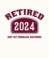 gepensioneerd 2024 niet mijn probleem meer vector