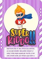 karakter spelkaartsjabloon met woord super kiddo vector