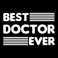 beste dokter ooit belettering typografie ontwerp vector