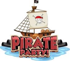 piratenfeest lettertype banner met een piratenschip geïsoleerd vector