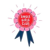 single meisjes club embleem voor valentijnsdag dag. roze vrouw prijs medaille geïsoleerd element Aan wit. vector zelf liefde club illustratie voor verjaardag groet, grappig zin, belettering, positief meisjesachtig afdrukken.